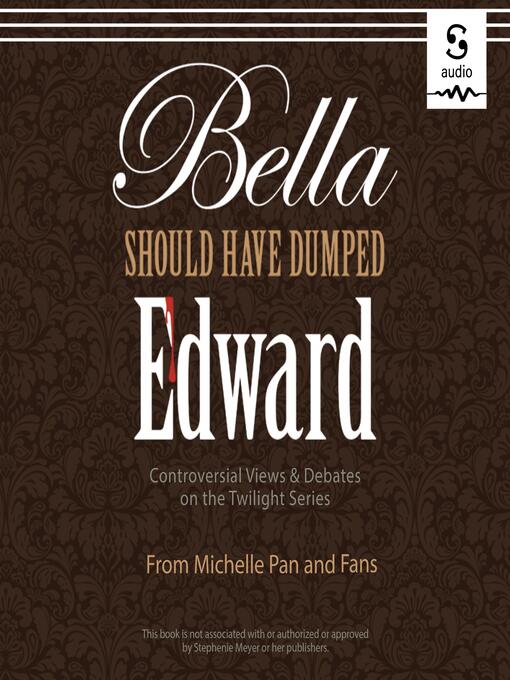 Title details for Bella Should Have Dumped Edward by Michelle Pan - Wait list